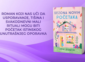 SEZONA NOVIH POČETAKA: Roman koji leči sporim ritmom