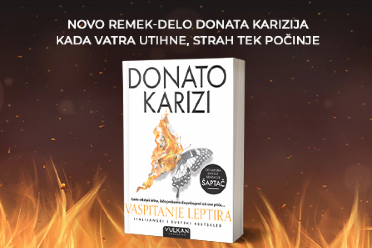 Donato Karizi i "Vaspitanje leptira": Novi roman jednog od najčitanijih autora današnjice