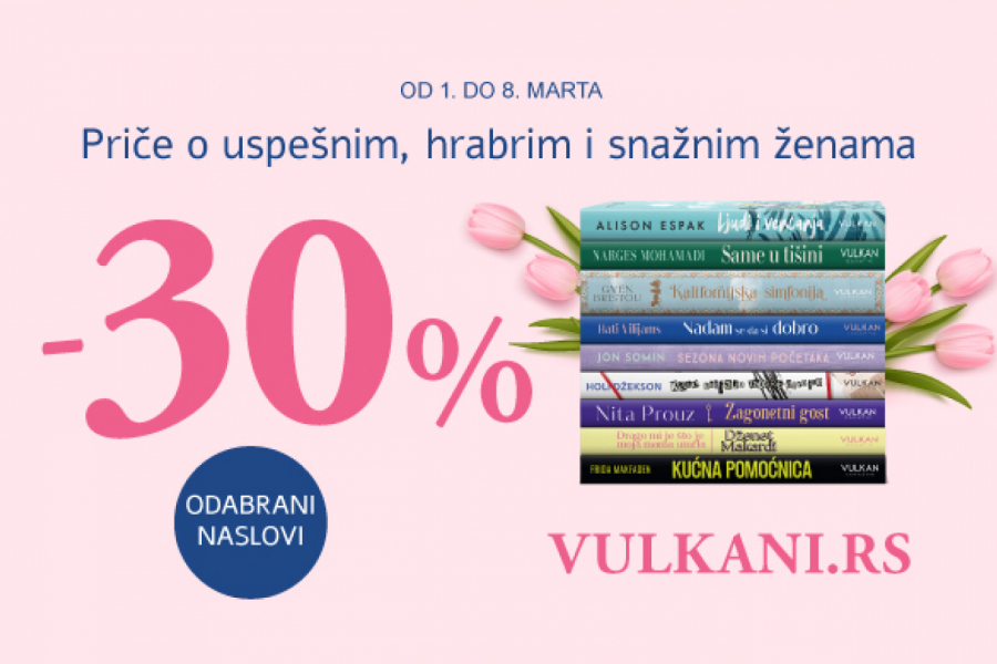 Za 8. mart uz specijalan POPUST: Savremeni NASLOVI koje će voleti sve ŽENE!