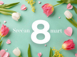 Srećne svim damama žele srećan 8. mart