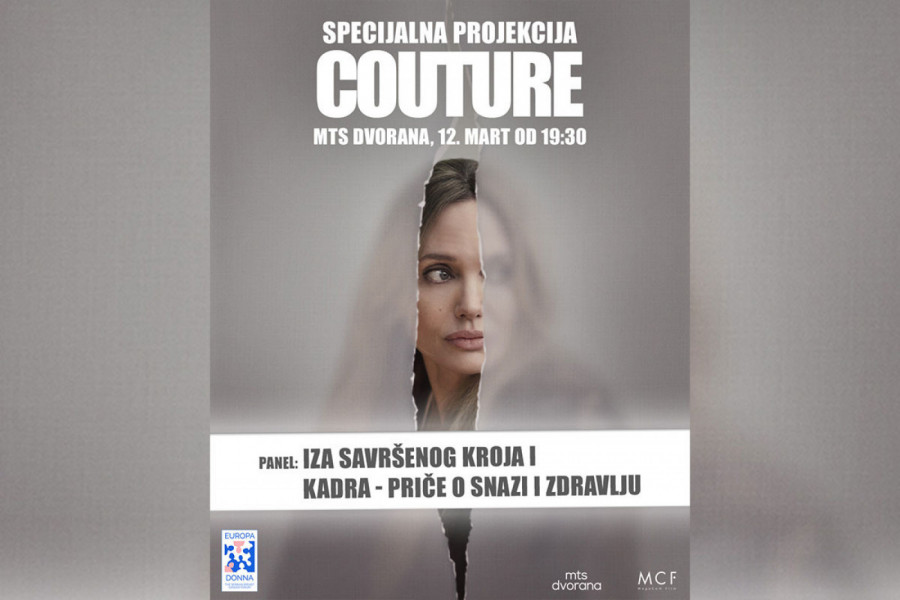 Panel diskusija "IZA SAVRŠENOG KROJA I KADRA - PRIČE O SNAZI I ZDRAVLJU" i specijalna projekcija filma "COUTURE" 12. marta u MTS dvorani