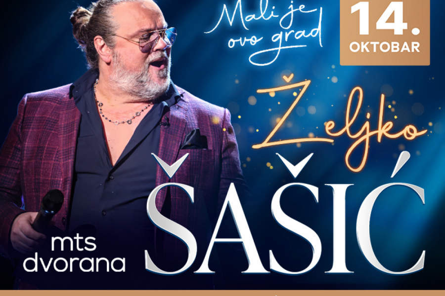 MALI JE OVO GRAD! ŽELJKO ŠAŠIĆ sprema veliki koncertni SPEKTAKL za 14. oktobar U MTS dvorani