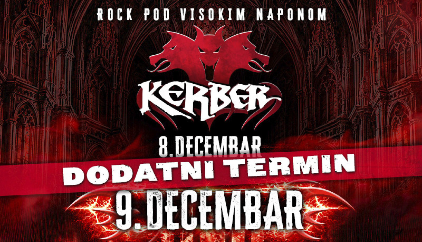 "Kerber" dva uzastopna dana - 08. i 09. decembra sviraju u mts Dvorani